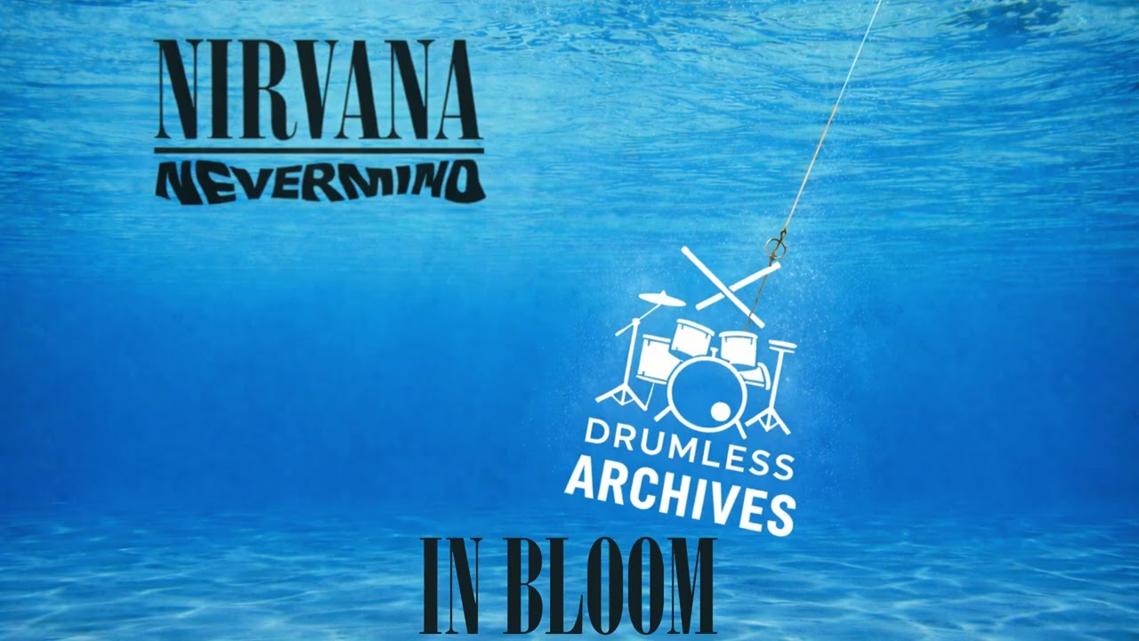 In Bloom - Drumless Track | Nevermind | Nirvana