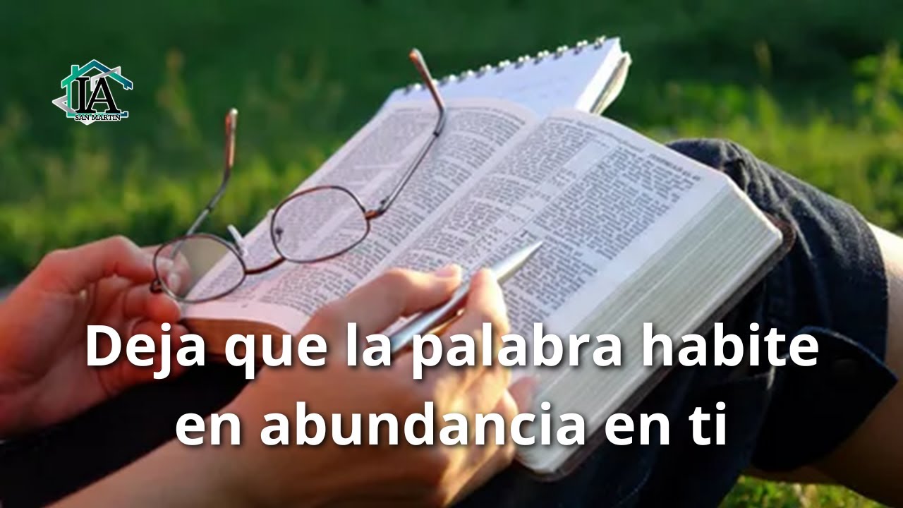 Deja que la palabra habite en abundancia en ti - Pr. Hugo Amaya