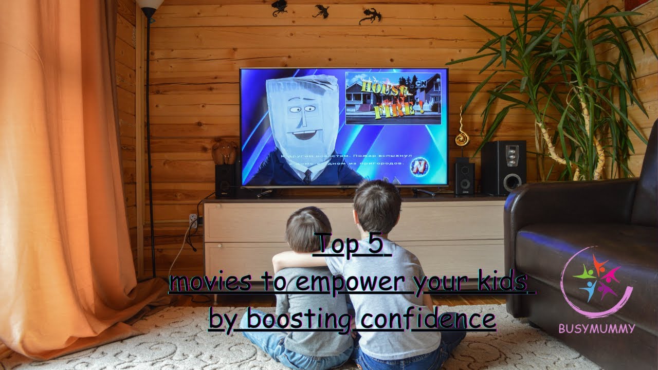 Top 5 empowering movies to boost your kids confidence