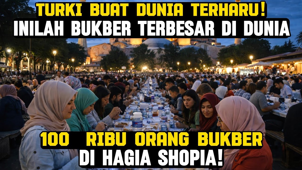 TURKI MENGGETARKAN DUNIA! Ratusan Ribu Orang Buka Puasa Bersama di Hagia Sophia Setiap Hari