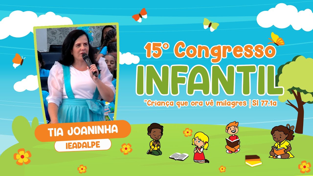 Tia Joaninha - 15º Congresso Infantil - Templo Central - Ieadalpe - 22/01/2025