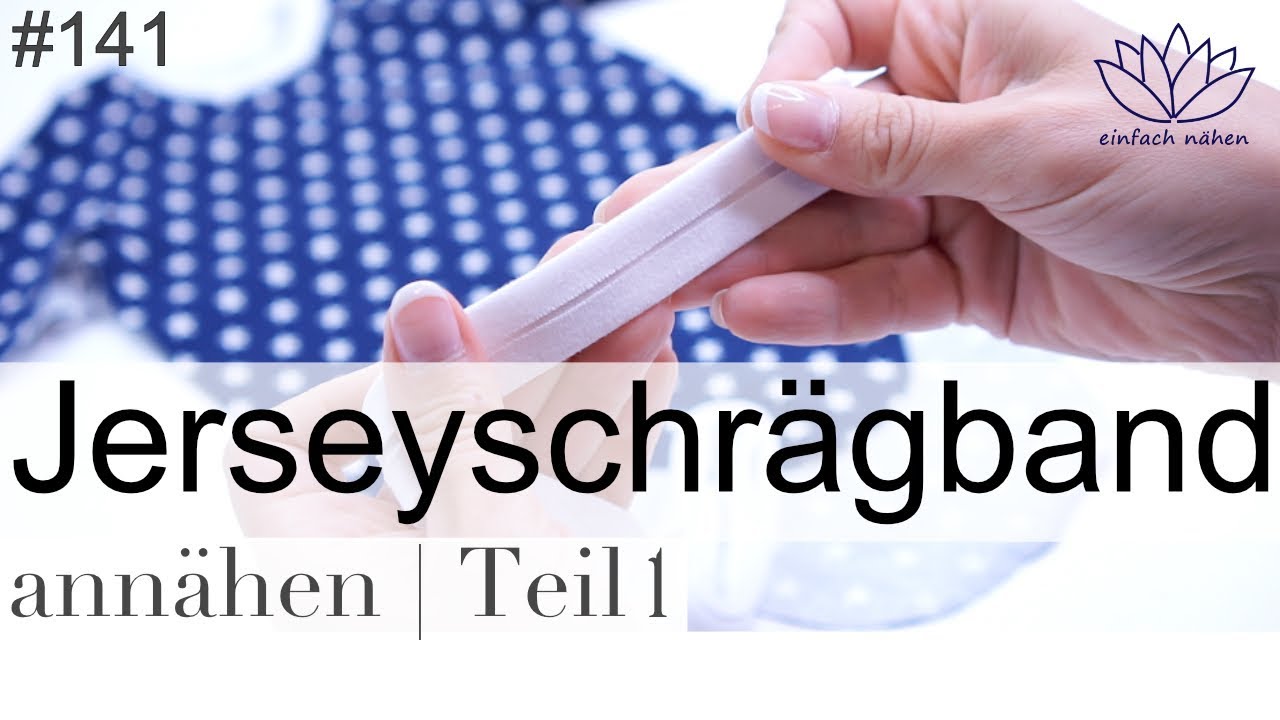 Jerseyschrägband Teil 1 | Rundungen nähen - mit Anna von einfach nähen