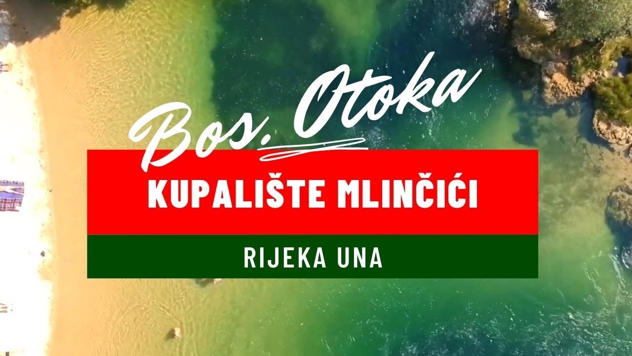 Bosanska Otoka Rijeka Una / Kupalište Mlinčići