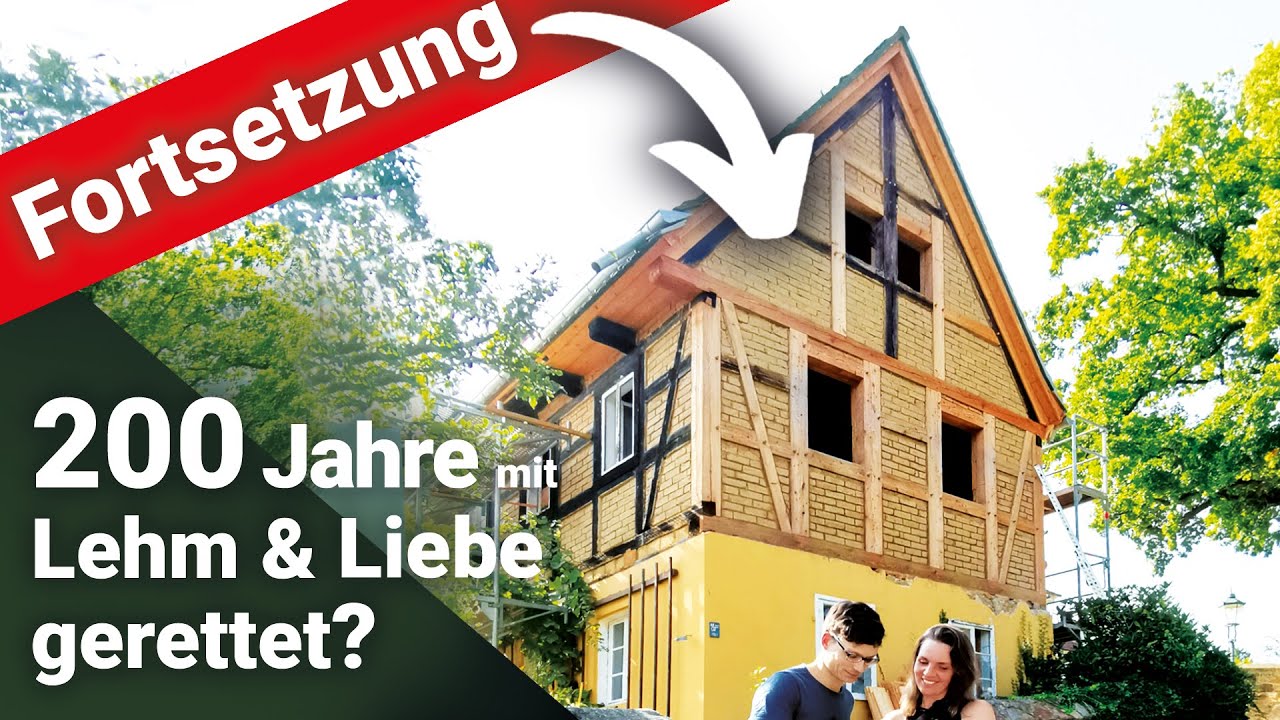 Wie man 200 Jahre Fachwerkhaus saniert? Einfach, Ökologisch und Preiswert