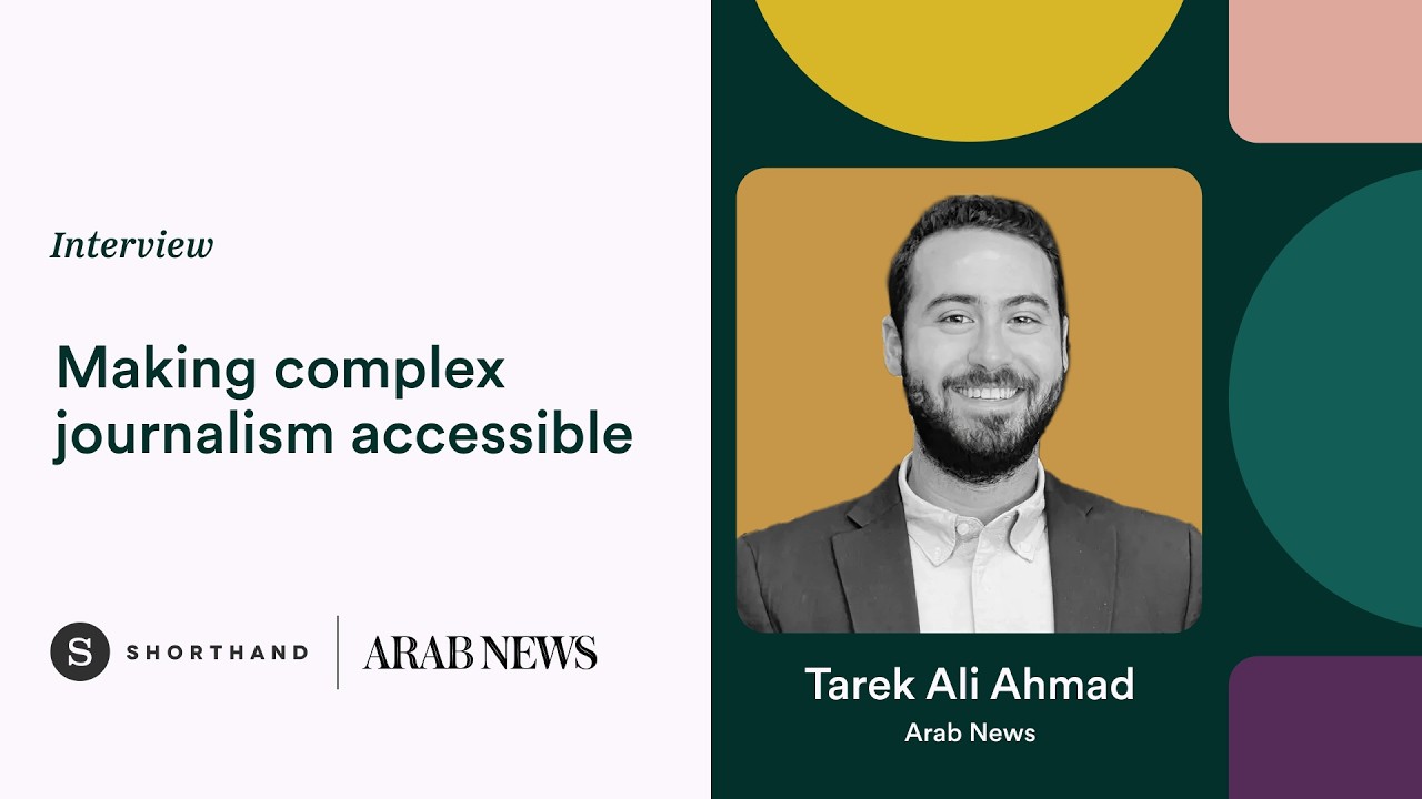 Making complex journalism accessible with digital storytelling: insights from Arab News