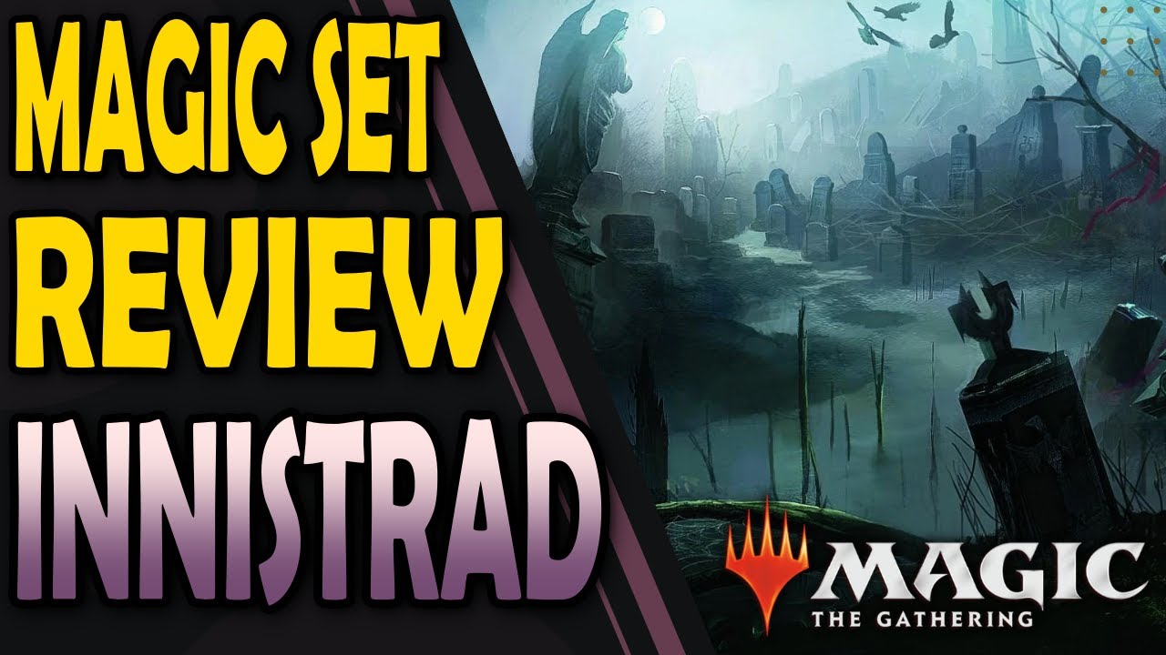 Why do people love Innistrad? Magic Set Review - Innistrad