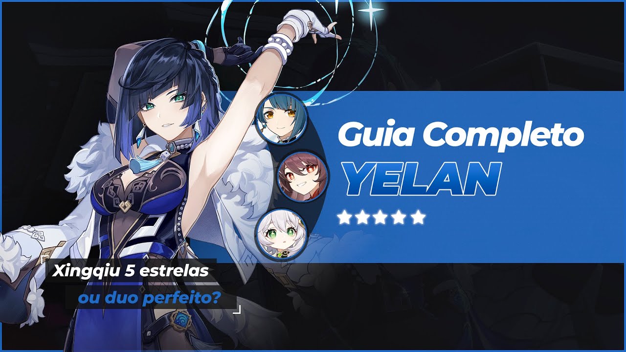 YELAN ESTÁ DE VOLTA! - GUIA COMPLETO ATUALIZADO