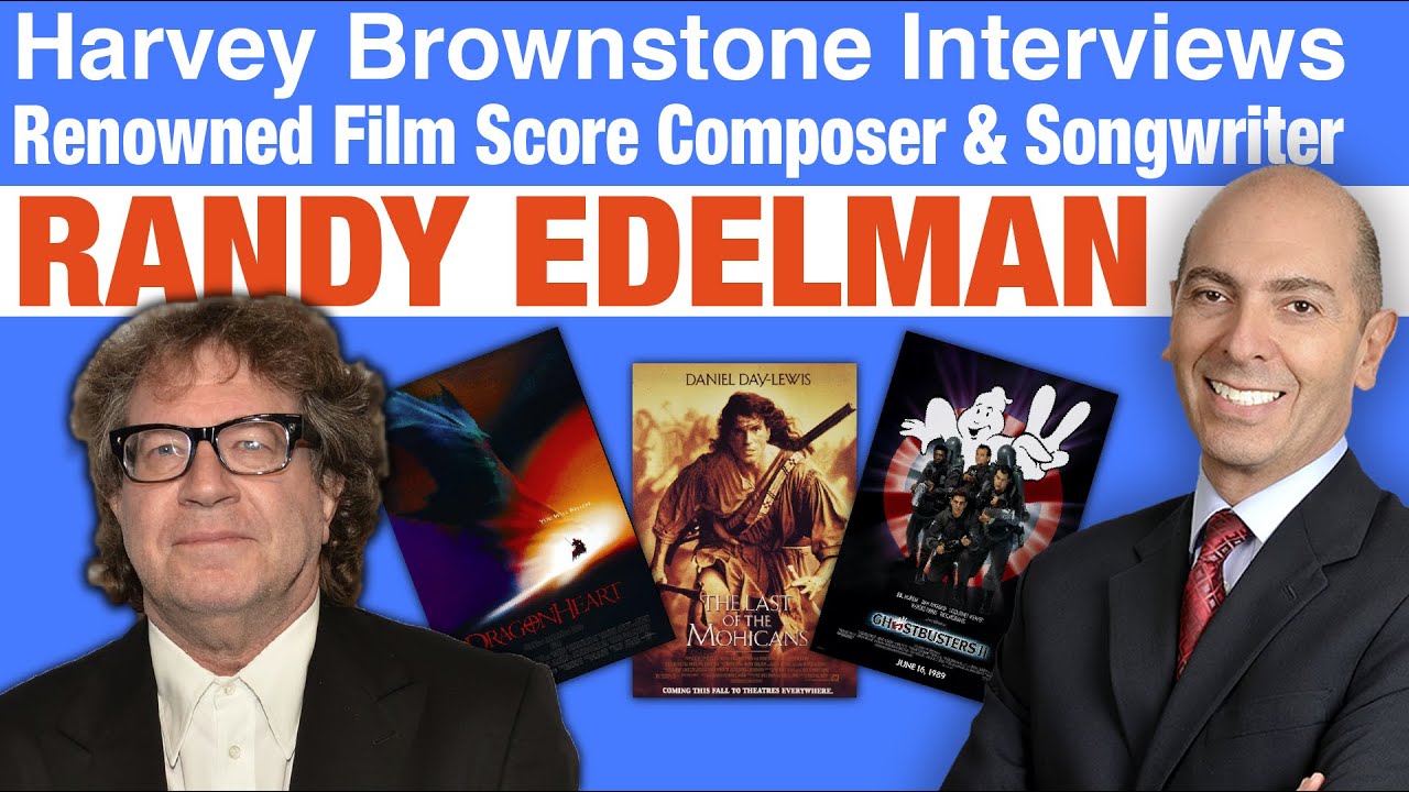 Harvey Brownstone Interviews Randy Edelman, Renowned Film Score Composer & Songwriter