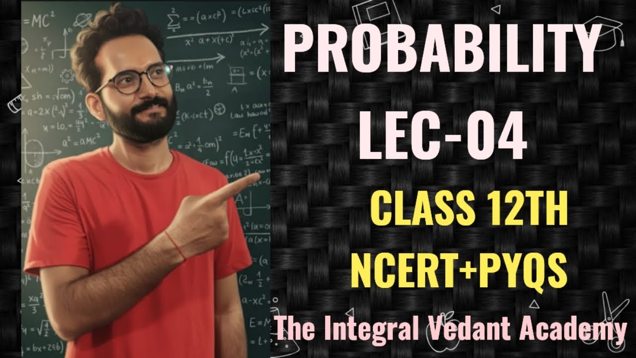 PROBABILITY LEC 04 #theintegralvedantacademy #jeeproblems #rdsharma #cbse12thboard #jee#pankajsir