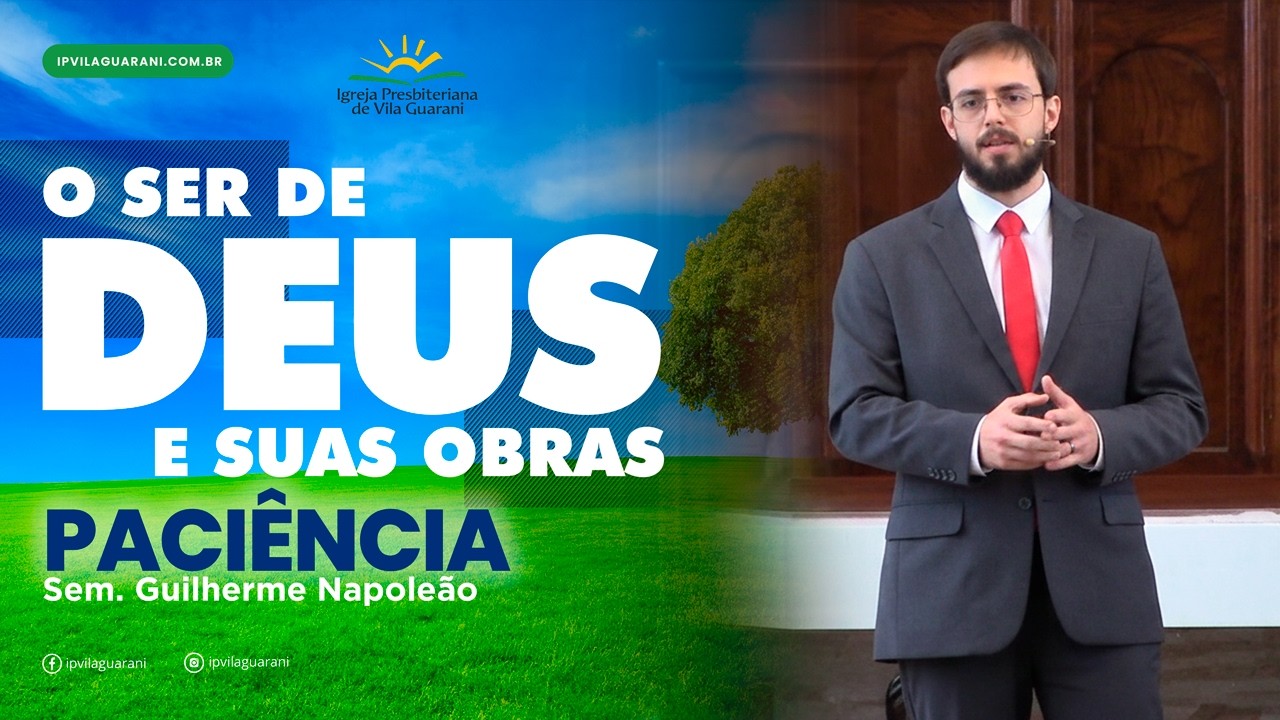 ED - O ser de Deus e suas obras - Paciência - Sem Guilherme Napoleão