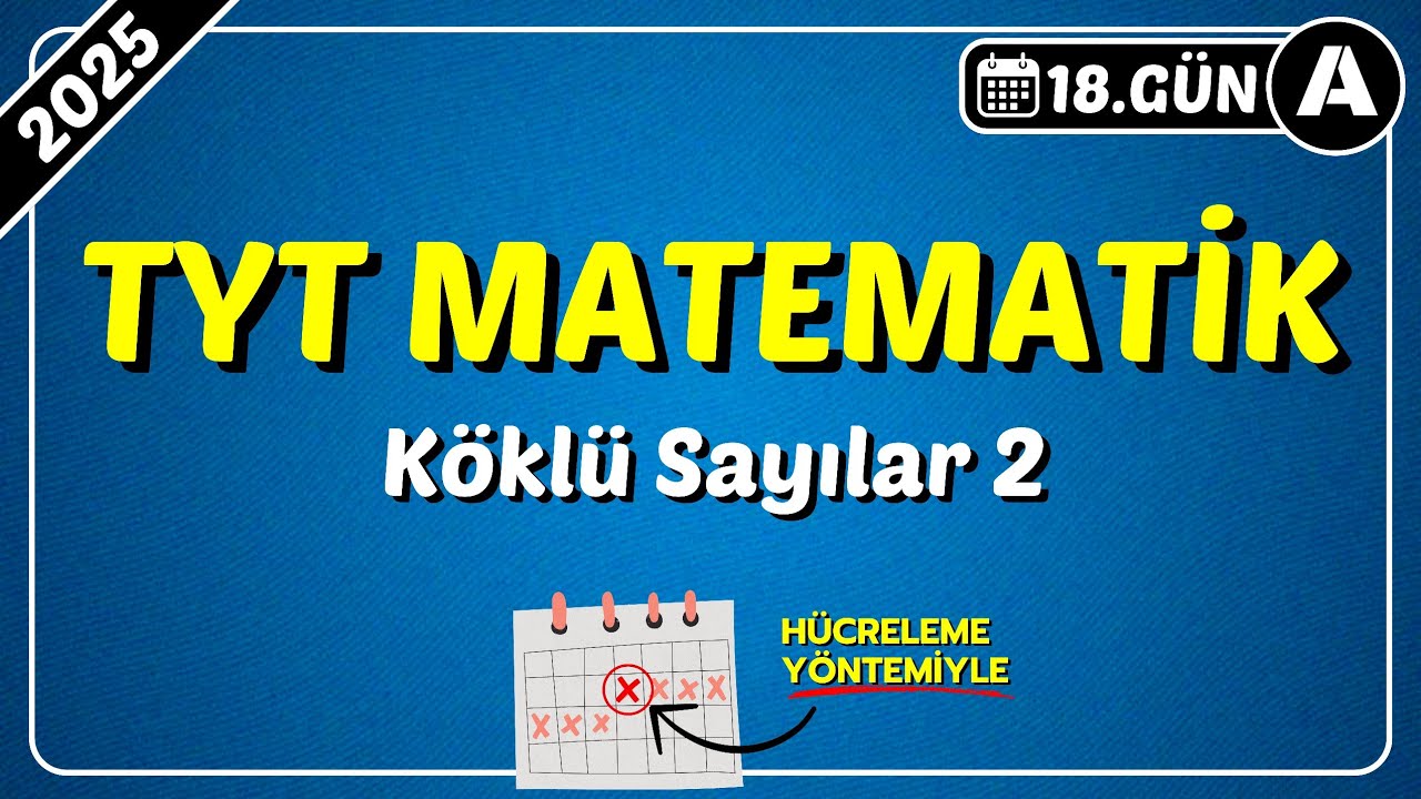 Köklü Sayılar 2 | TYT Matematik Kampı  | 2025 Tayfa | 18.Gün
