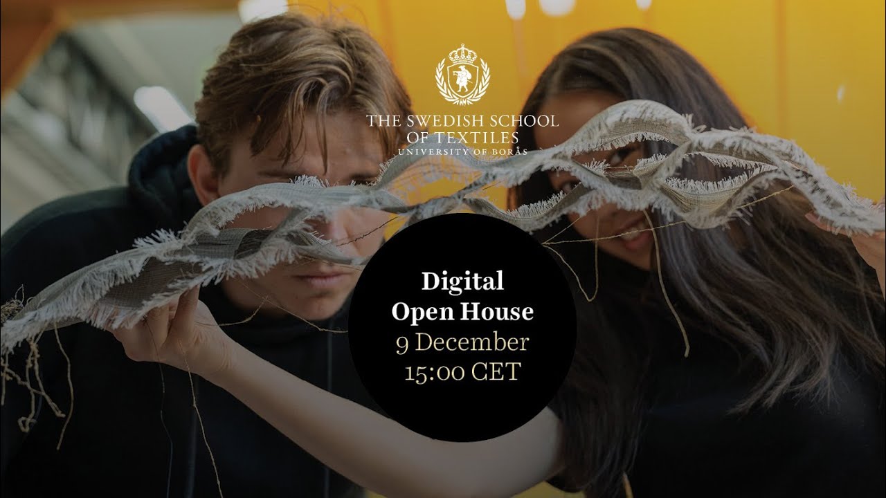 Swedish School of Textiles Digital Open House