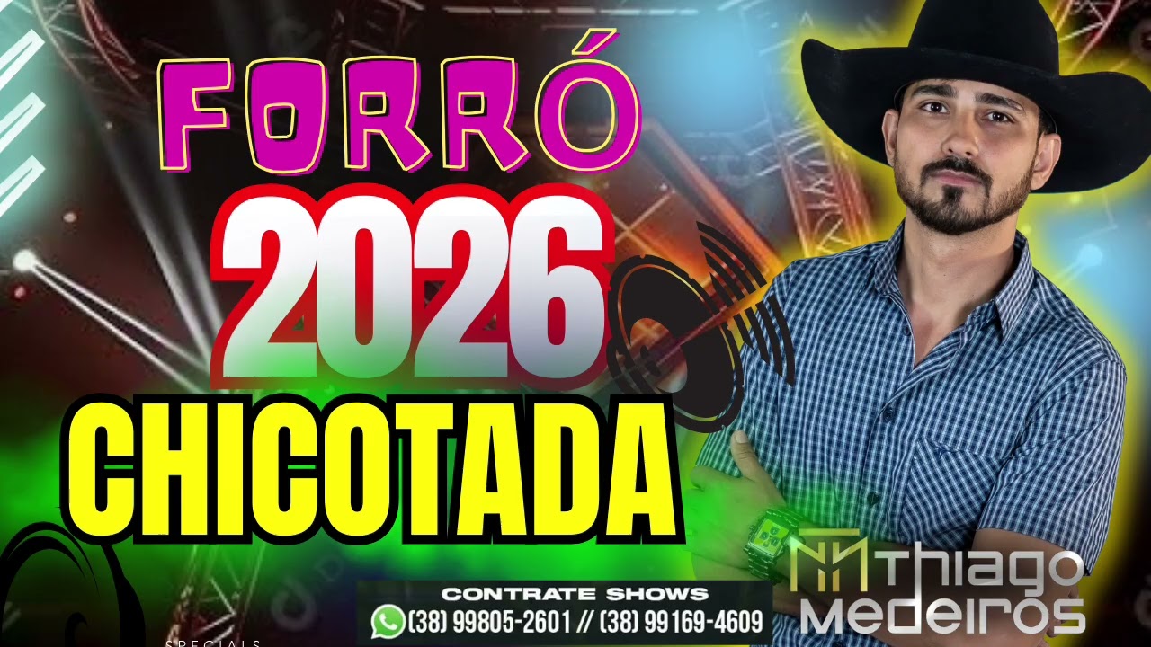 Forró Chicotada 2026 Pra Tocar No Paredão Vom Thiago Medeiros