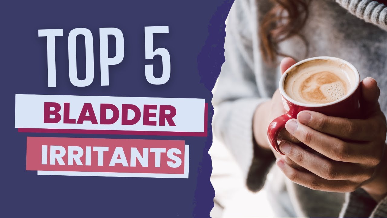 Bladder Irritants - How to End Incontinence!
