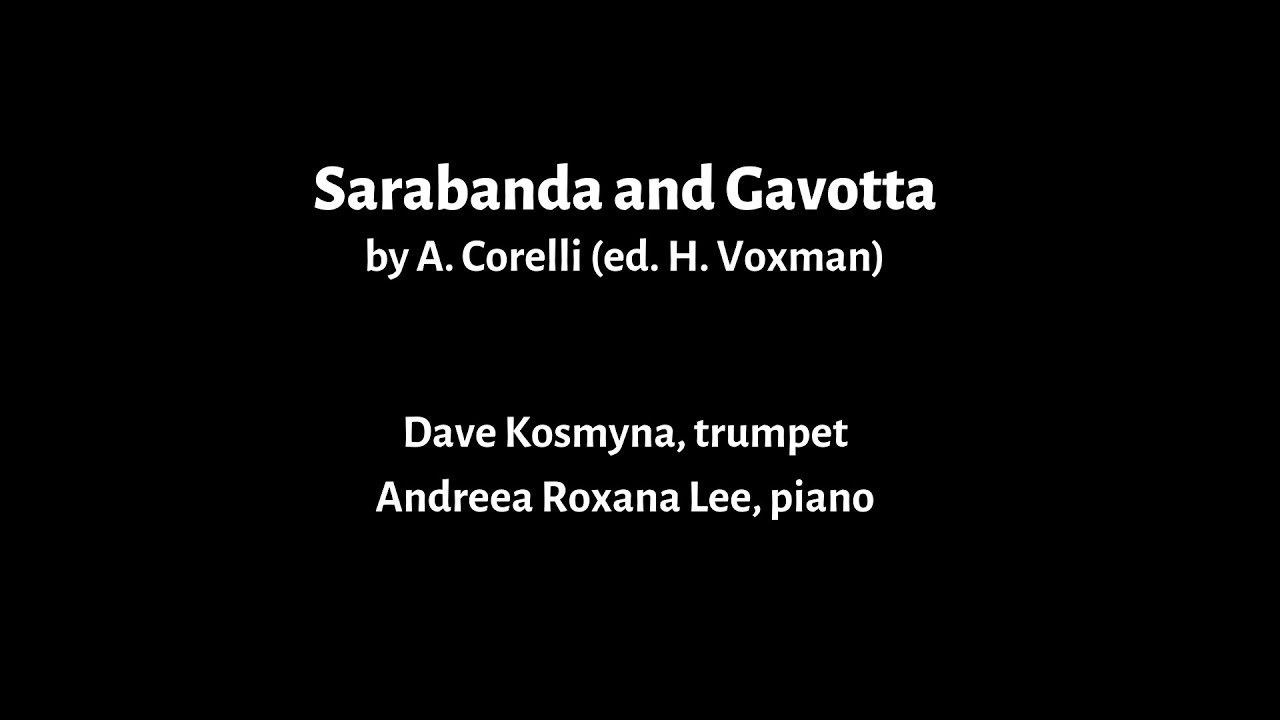 SARABANDA AND GAVOTTA by A. Corelli - Dave Kosmyna, cornet & Andreea Roxana Lee