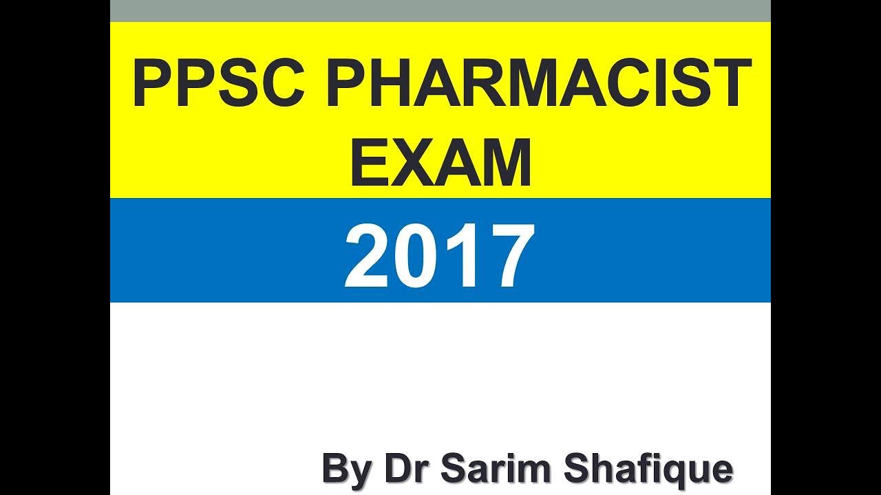 PPSC PHARMACIST EXAM PAST PAPER 2017 II DR SARIM SHAFIQUE