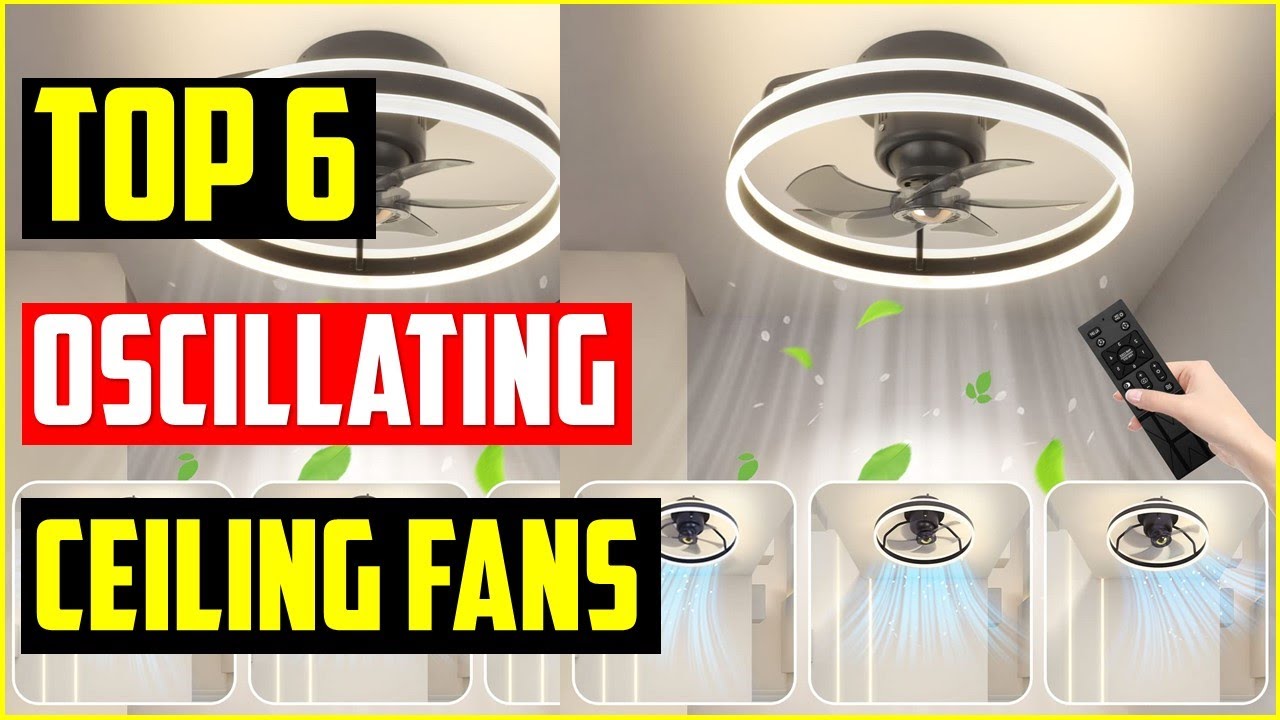 ✅ TOP : 6 Oscillating Ceiling Fans in 2023.