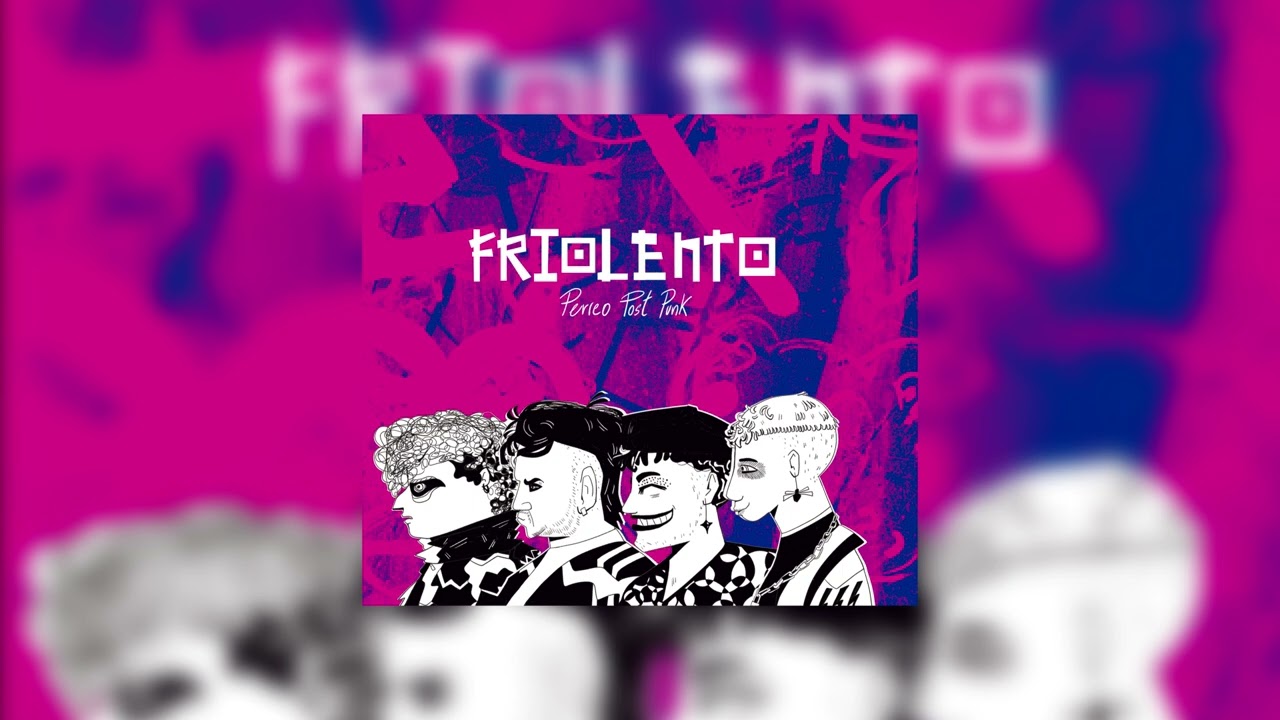 FRIOLENTO - Perreo Post-Punk (Full &Aacute;lbum)
