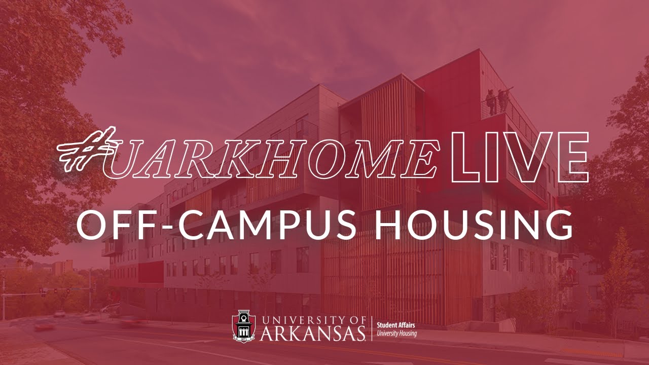 Off-Campus Housing | #UARKHOME Live! 2024