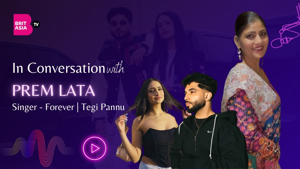 In Conversation with Prem Lata | Singer - Forever Song | Tegi Pannu | Manni Sandhu | Tanu Grewal