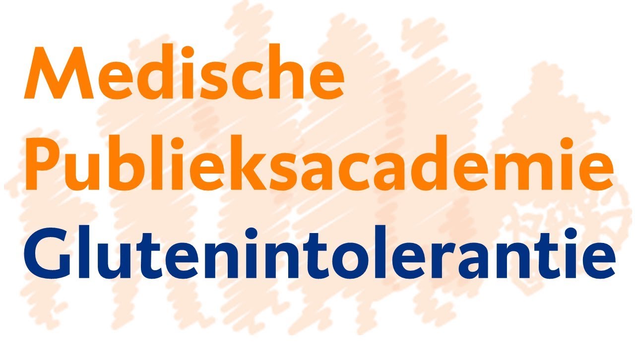 Medische Publieksacademie UMCG - Glutenintolerantie
