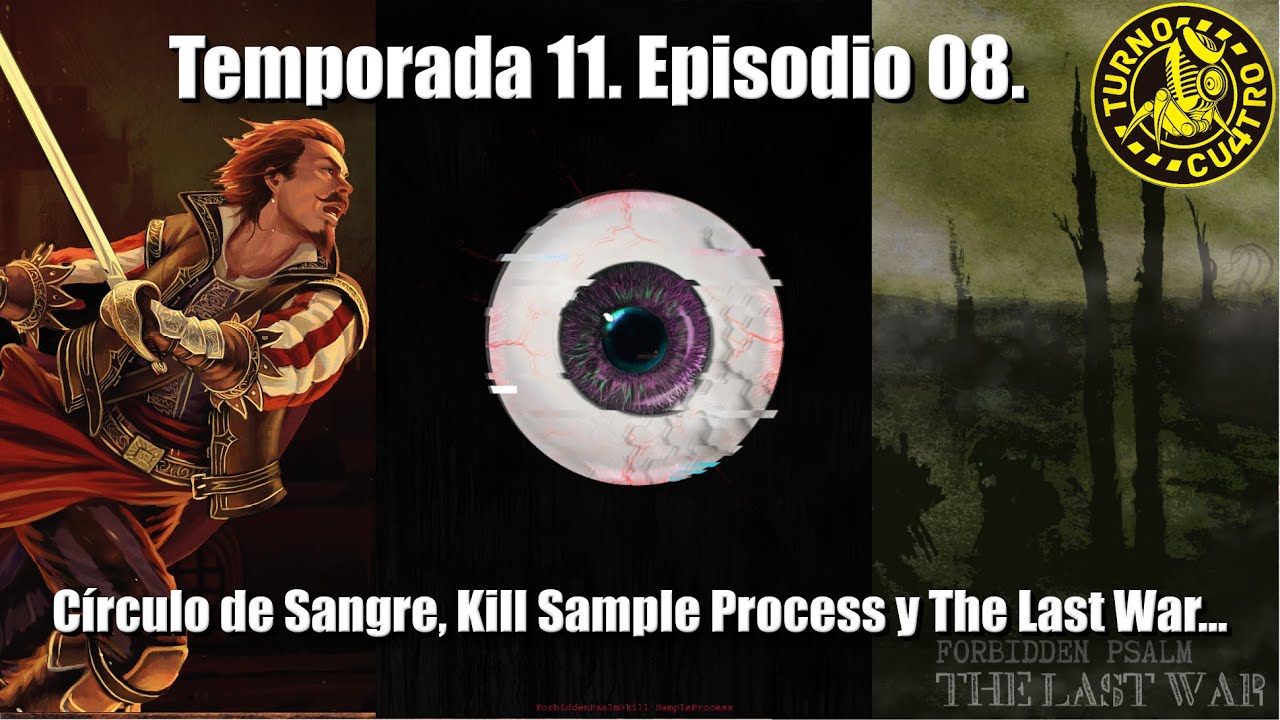 TXI EP08 - Círculo de Sangre, Kill Sample Process y The Last War...