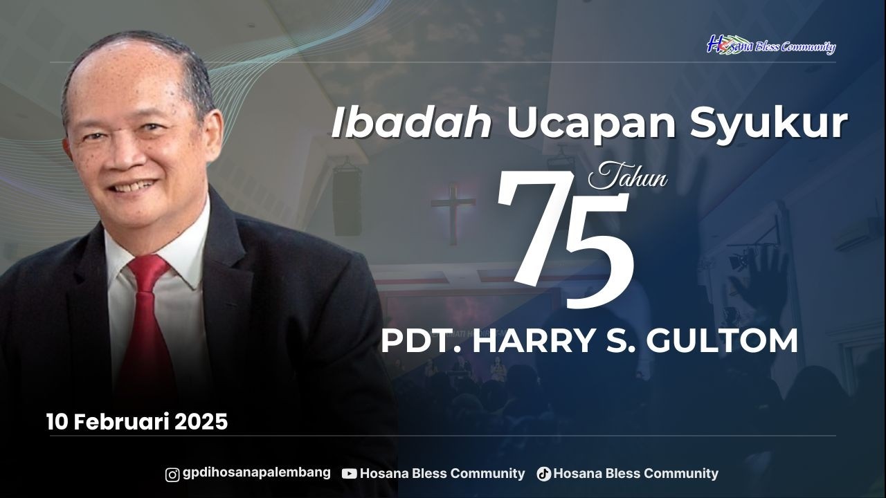 Ibadah Rerun Ucapan Syukur 75 Tahun Pdt. Harry S. Gultom | 10 Februari 2026