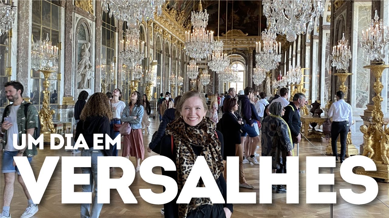 Me senti uma princesa no Castelo de VERSALHES | Tudo sobre o castelo e os jardins | Vlog Paris 2022