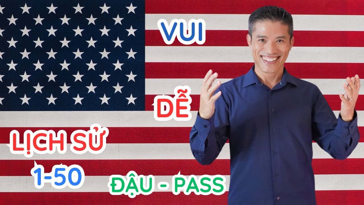 Luyện Thi Quốc Tịch Mỹ 2024 Lịch Sử C&acirc;u 1-50