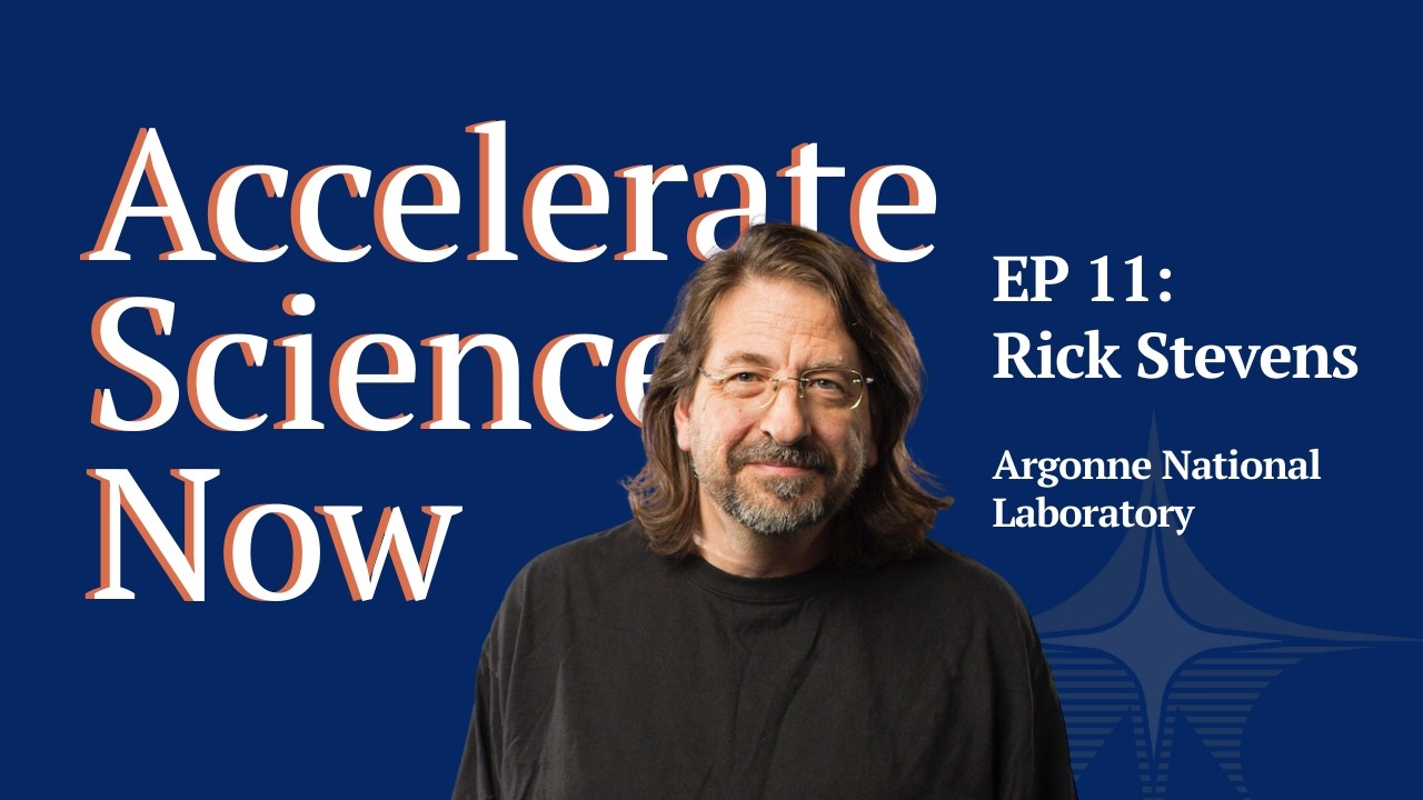 EP 11: Rick Stevens (Argonne National Laboratory)