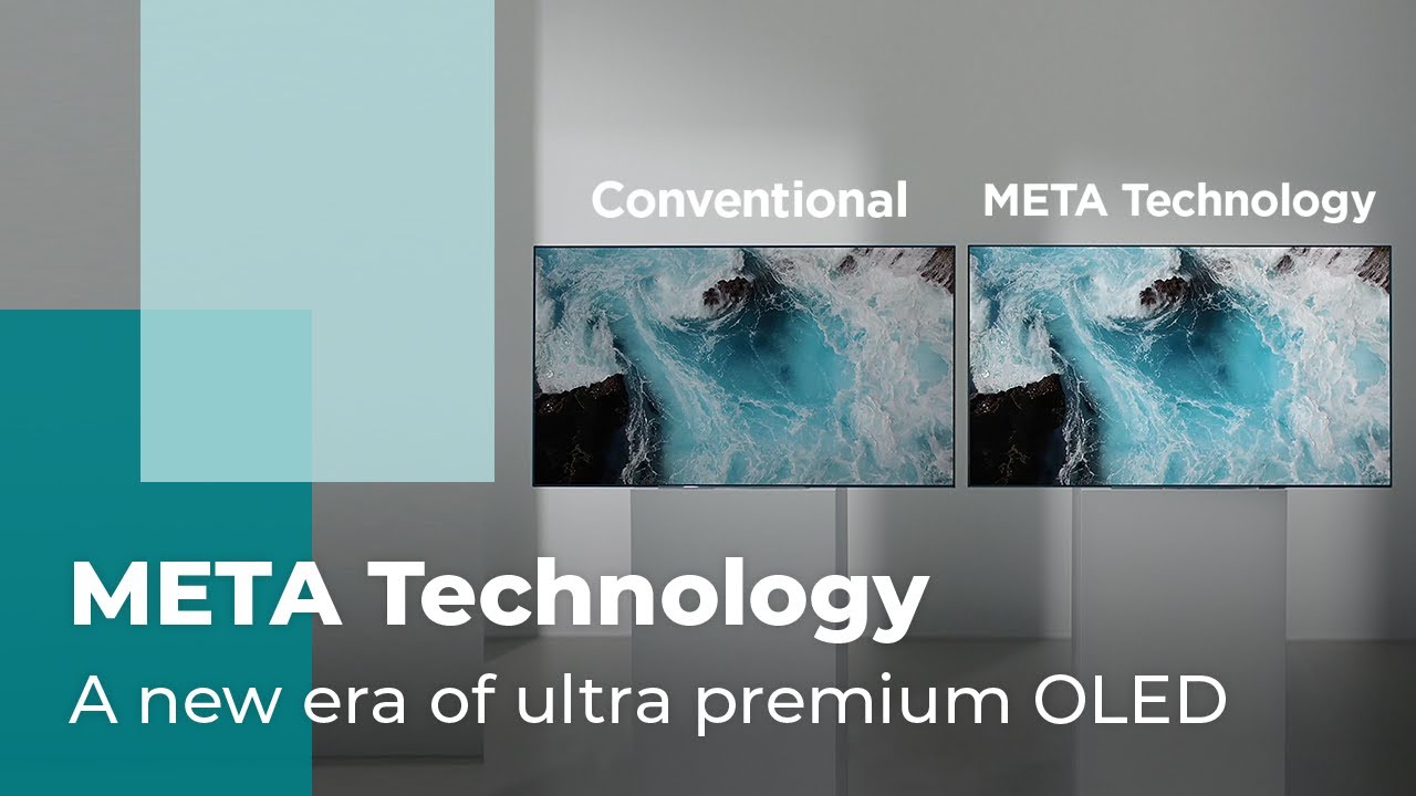 A new era of ultra premium OLED, Meta Technology | Meta Technology