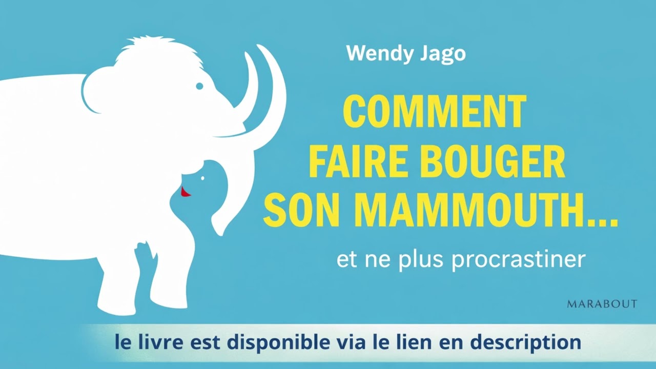 comment faire bouger son mammouth : Résumé Audio