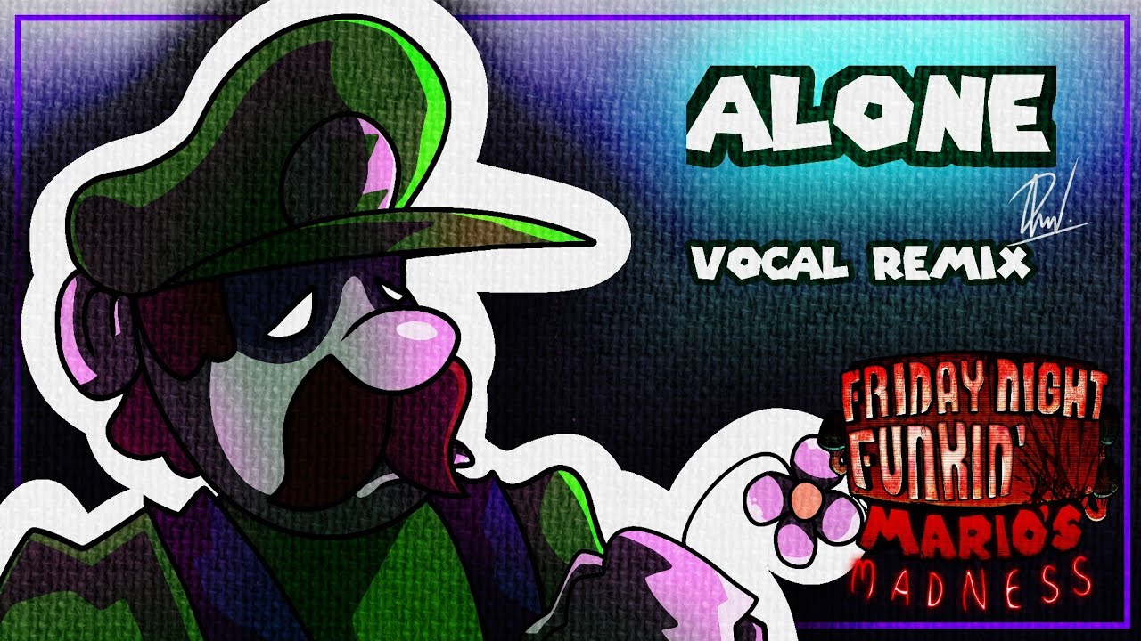 (+FLM/MIDI) Alone (vocal remix) Mario's Madness v2 