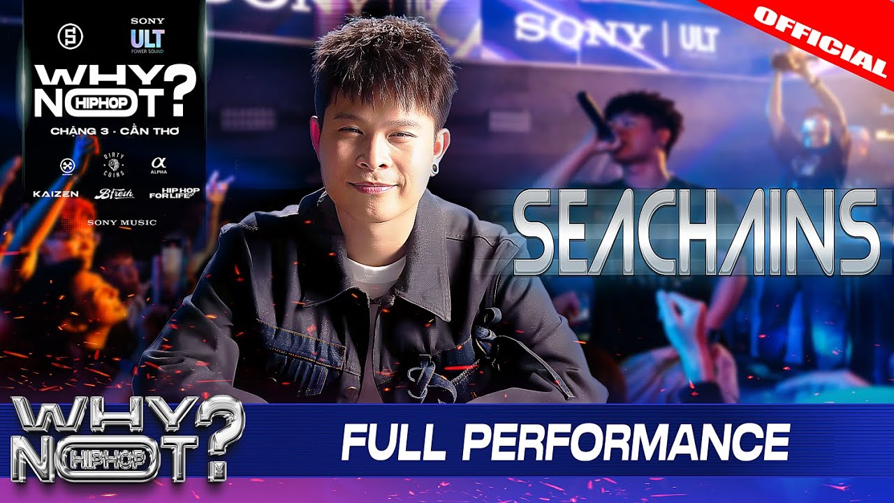 SEACHAINS - FULL PERFORMANCE  | WHY NOT HIPHOP? 2025 ( Chặng 3 - Cần Thơ )
