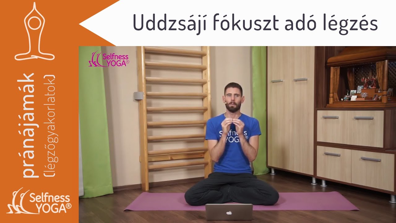 Ujjāyī-prāṇāyāma (győzedelmes légzés) → fókuszt adó légzőgyakorlat - jóga légzés
