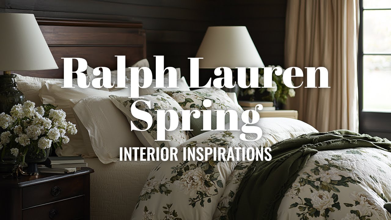Ralph Lauren-Inspired Spring Interior Ideas for Your Home
