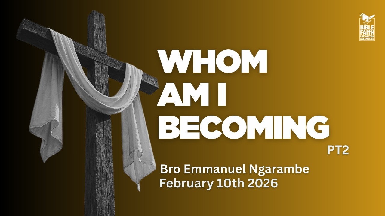 10.2.2026 // WHOM AM I BECOMING (PT2) // Br Emmanuel Ngarambe