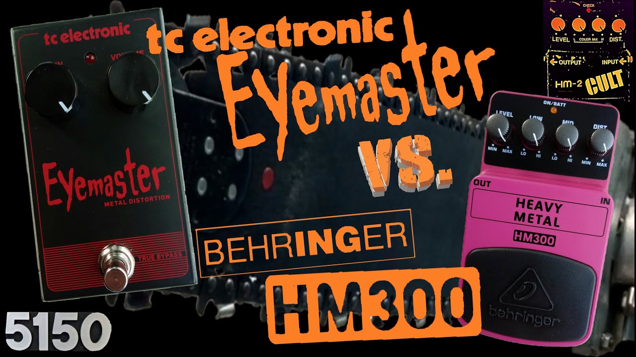 TC Electronic EYEMASTER vs. Behringer HM300 | HM-2 | 5150