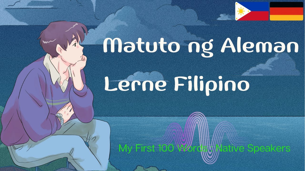 Philippinisch: Filipino lernen: Aleman: Matuto ng Aleman: German-Filipino Lesson: My First 100 Words