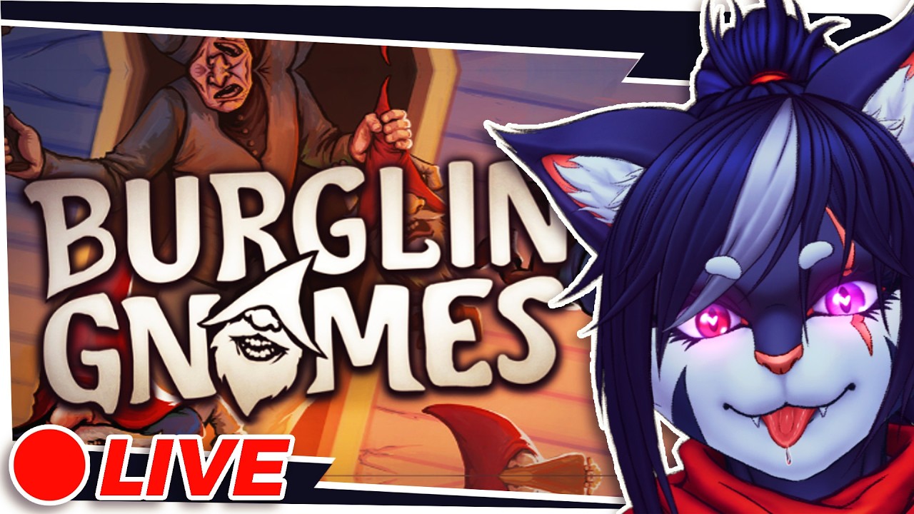 🔴【 Burglin' Gnomes 】 Its Gnoming Time uwu 【 Vtuber | Furry 】