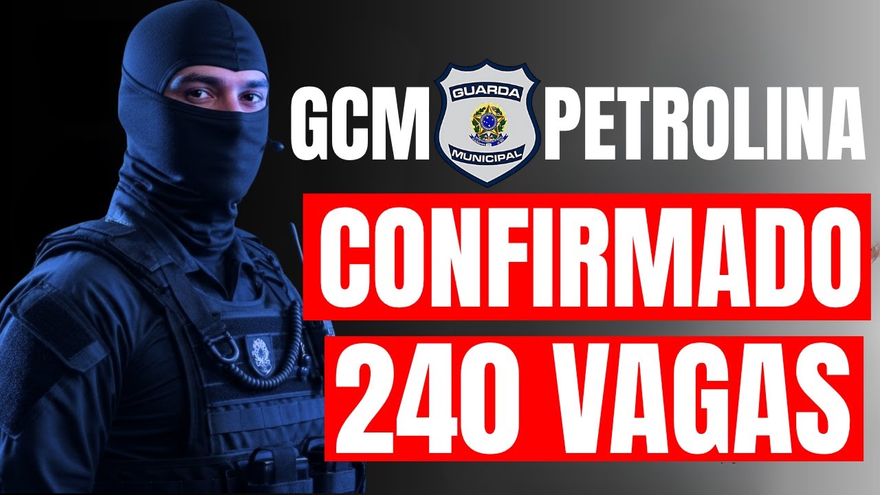 NOVO CONCURSO GUARDA DE PETROLINA 2026 - 240 VAGAS CONFIRMADAS