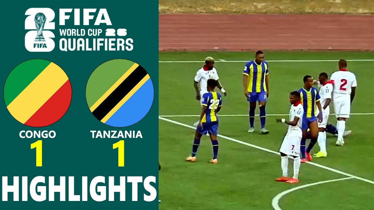 CONGO vs TANZANIA | CAF 2026 WORLD CUP QUALIFIERS GROUP E | GOALS & EXTENDED HIGHLIGHTS