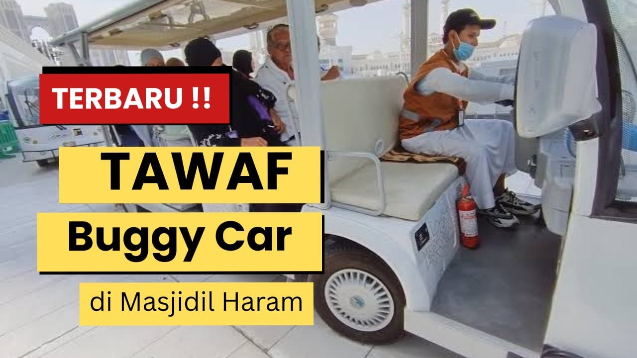 Tawaf Buggy Car di Masjidil Haram
