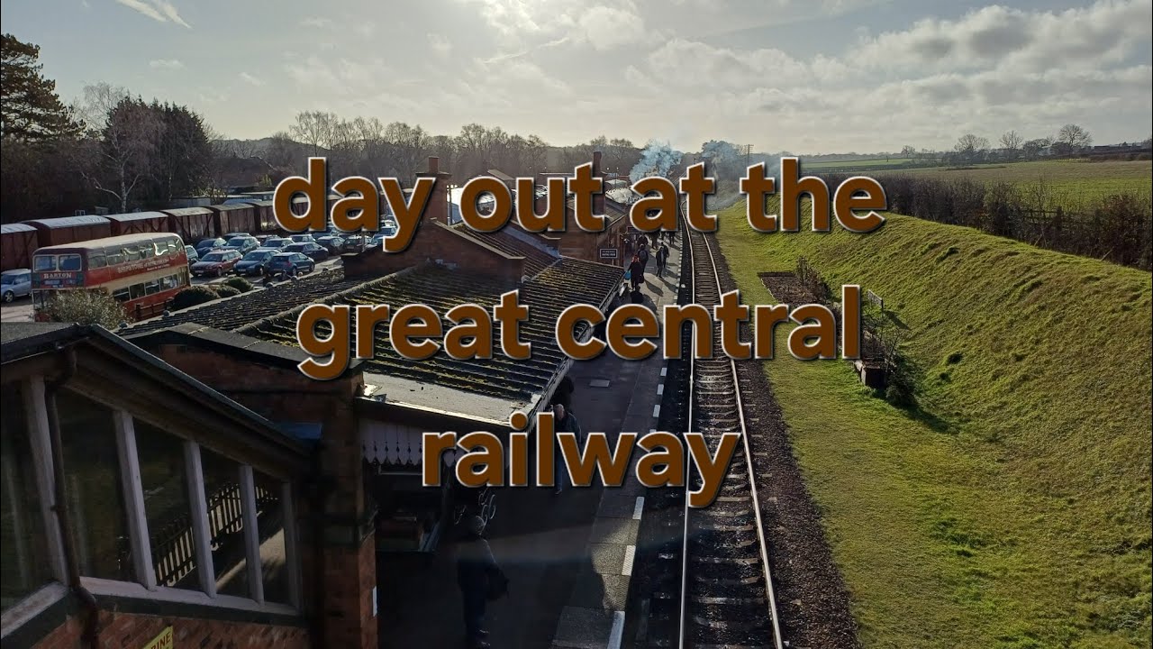 Day out at the Great Central Railway!!! 