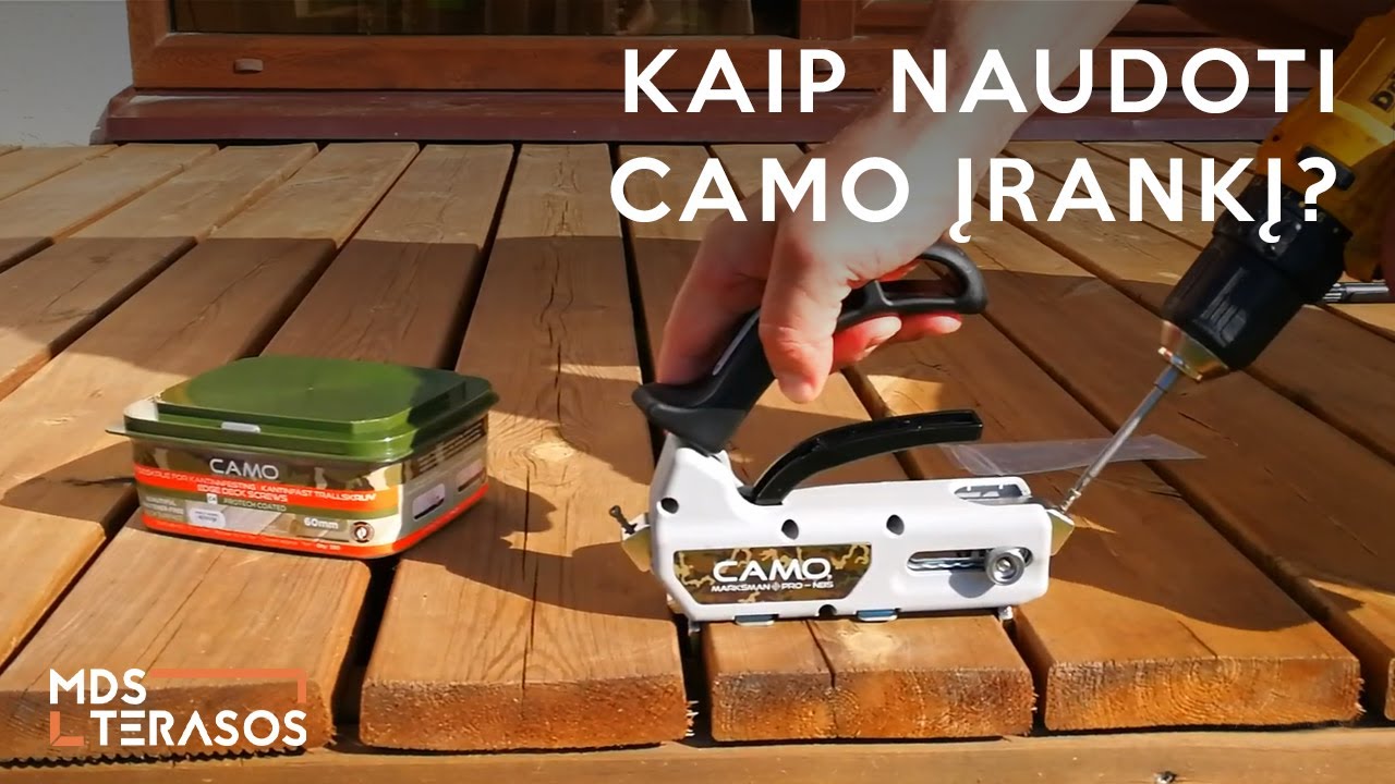 CAMO Įrankio naudojimas | CAMO sistemos montavimo instrukcija | MDS terasos