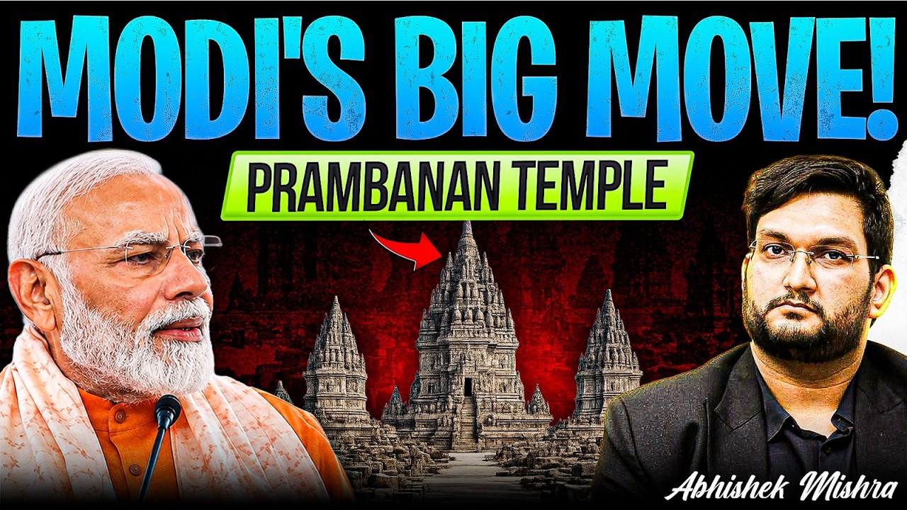 PM Modi in Indonesia | Prambanan Temple | History & Architecture | Abhishek Mishra UPSC 2027-28