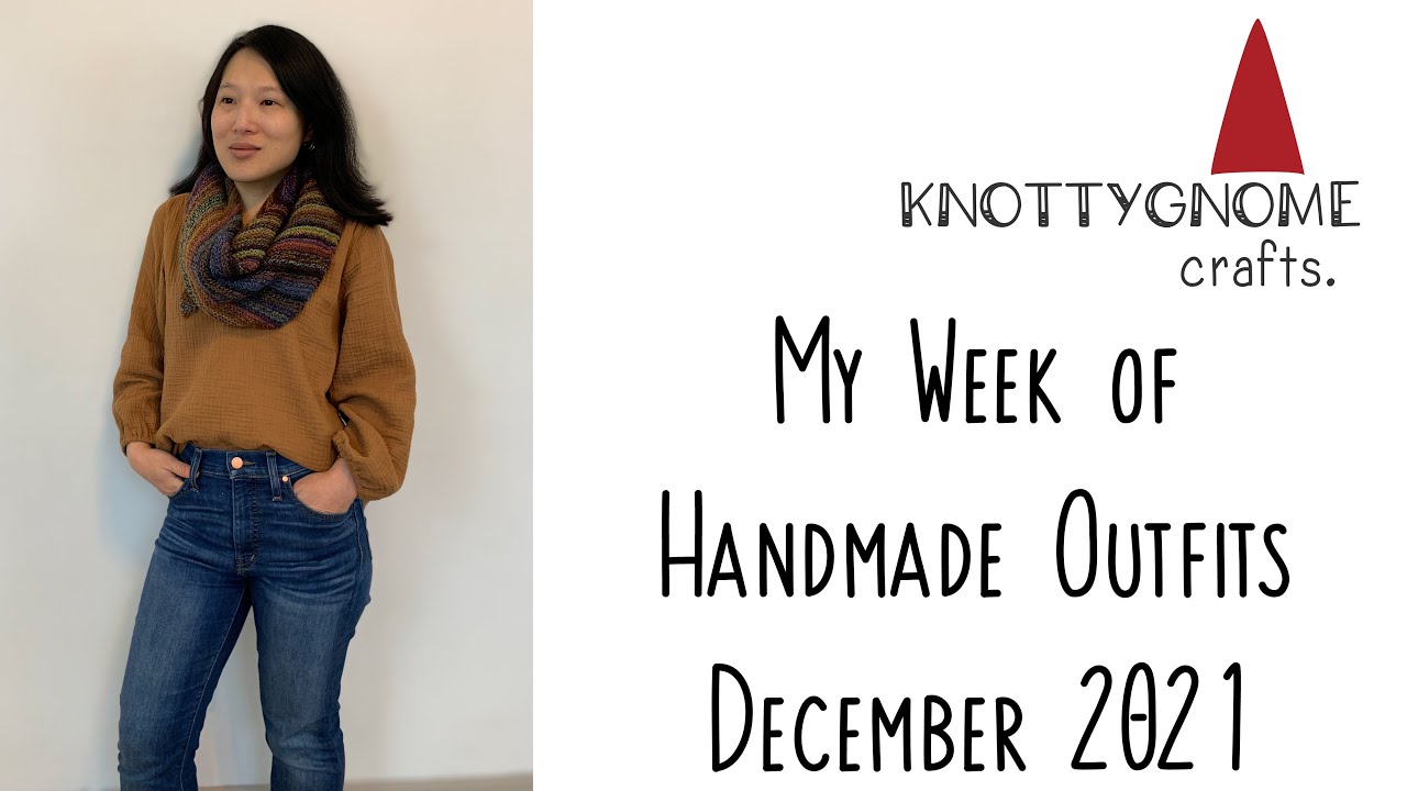 My Week of Handmade Outfits December 2021 - knottygnome crafts