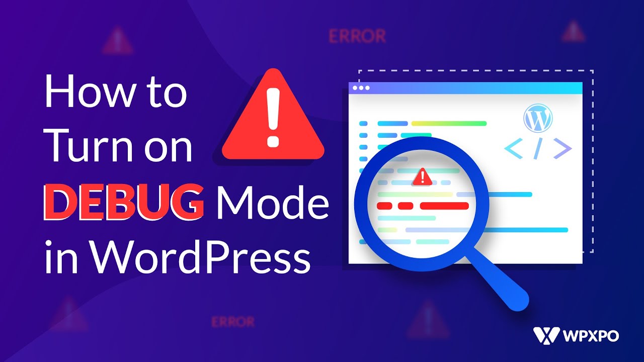 How to turn on Debug Mode in WordPress | Enable WordPress Error Reporting