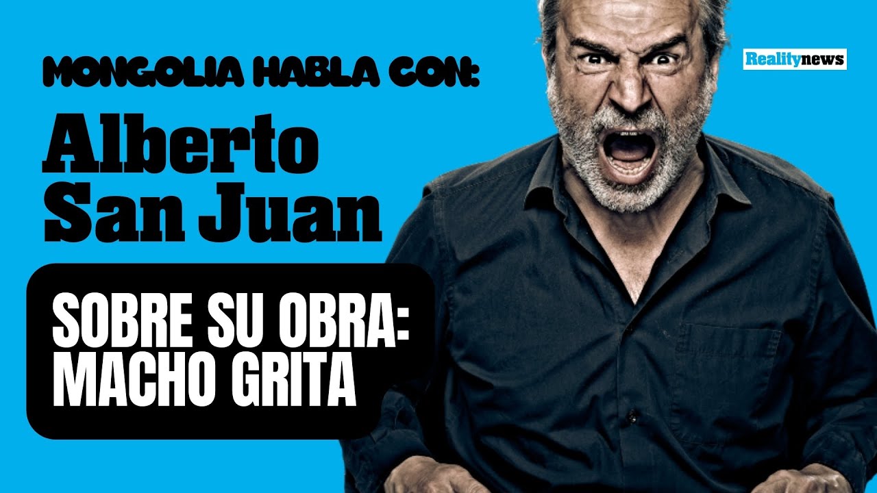 MONGOLIA HABLA CON: ALBERTO SAN JUAN SOBRE 