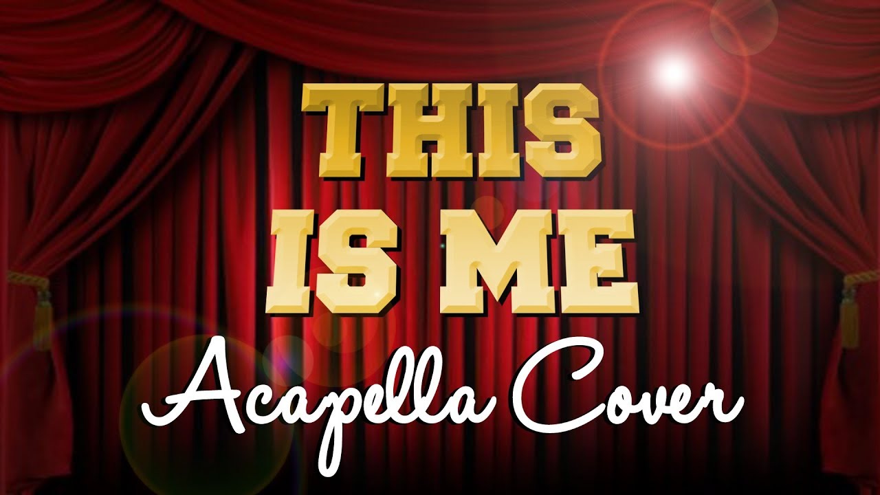 This is Me - Acapella Cover